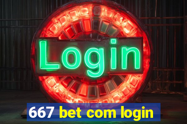 667 bet com login